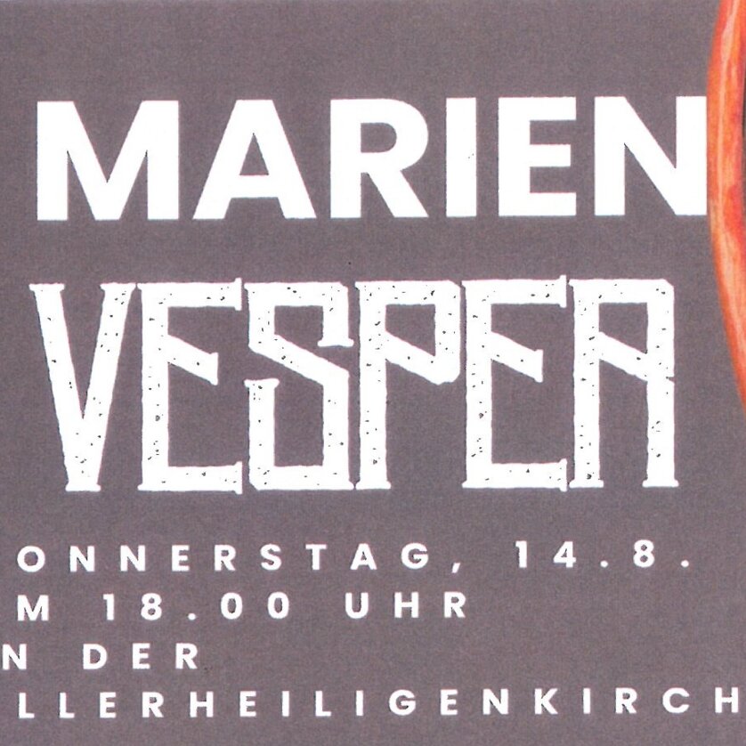 Ein Plakat zur Marienvesper am 14. August in der Allerheiligenkirche. | © Pfarrverband Christkönig