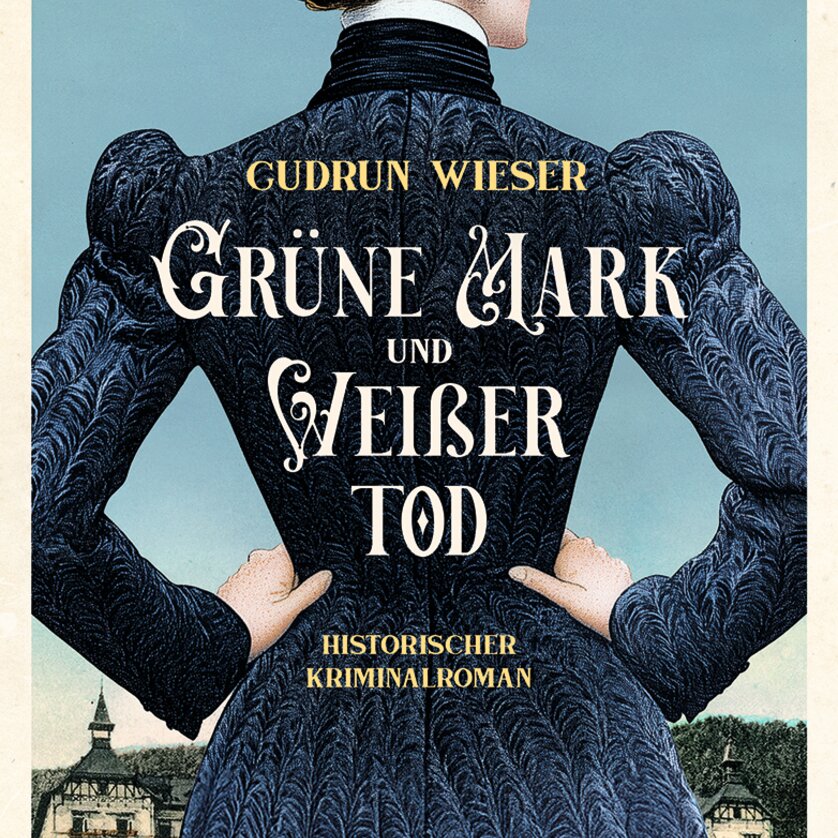 Gudrun Wieser - Grüne Mark und Weisser Tod | © Gudrun Wieser Das illustrierte Buchcover zeigt die Rückenansicht einer Frau in einem dunkelblauen, hochgeschlossenen Kleid. Auf ihrem Rücken prangt der Titel des Romans in verschnörkelter weißer Schrift. | © Gudrun Wieser