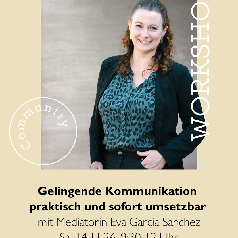 Workshop zur gelingenden Kommunikation mit Eva Garcia Sanchez am 14.11.2026 von 9:30-12 Uhr.