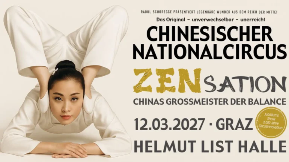 Plakat für die ZENSATION-Show des Chinesischen Nationalcircus am 12.03.2027 in Graz. | © Chinesischer Nationalcircus