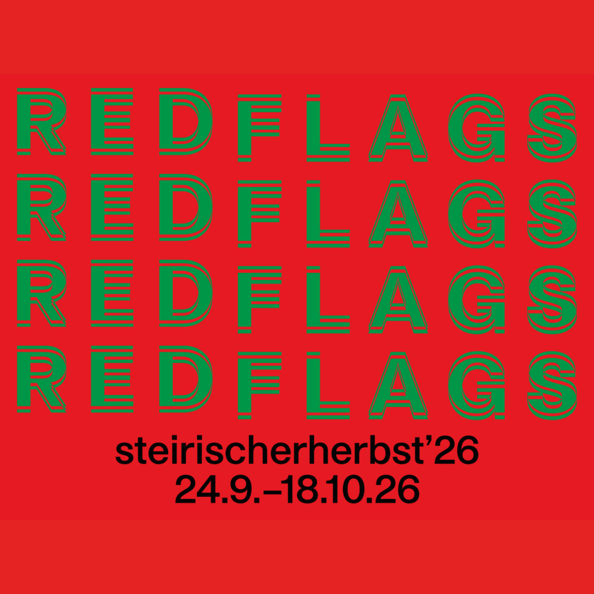 Das Plakat für steirischer herbst'26, zeigt zahlreiche repetierte Texte 'RED FLAGS' auf rotem Hintergrund. | © Grupa Ee