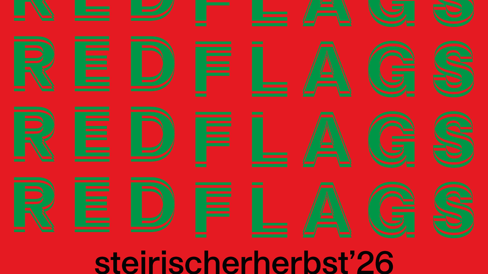 Das Plakat für steirischer herbst'26, zeigt zahlreiche repetierte Texte 'RED FLAGS' auf rotem Hintergrund. | © Grupa Ee