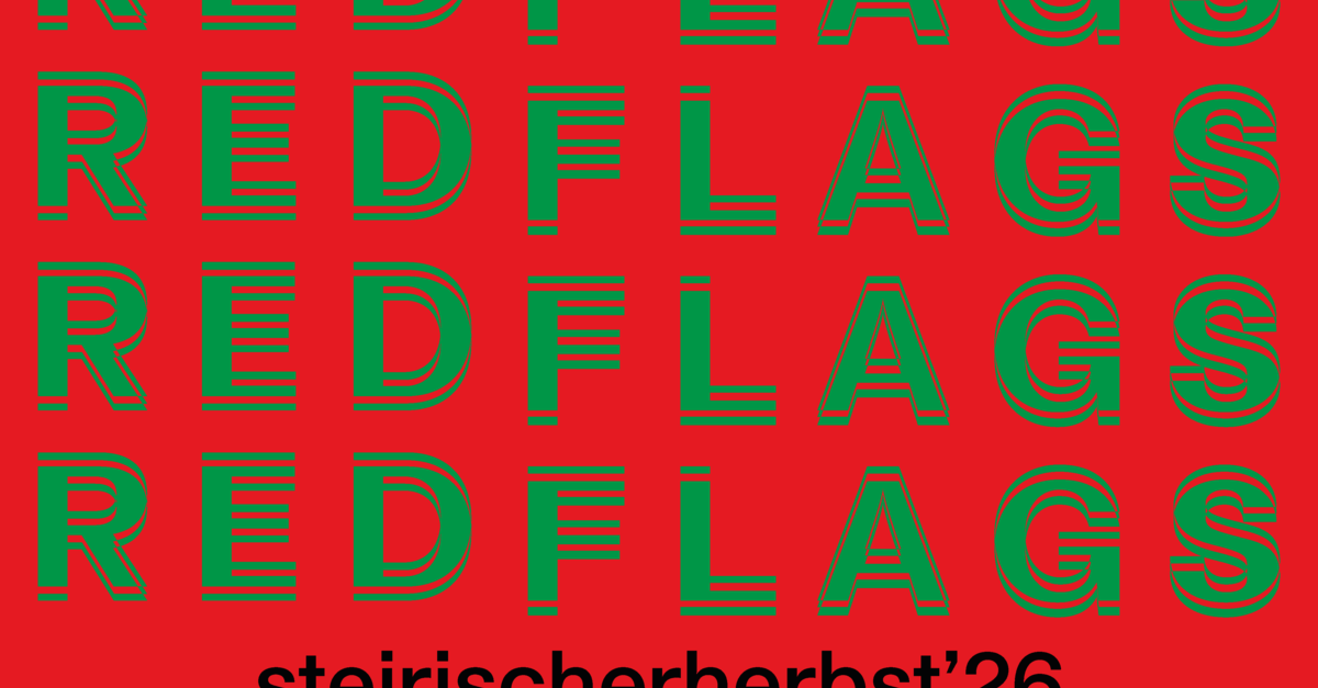steirischer herbst 2026 - red flags